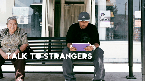 Talk to Strangers